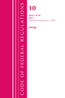Image for Code of Federal Regulations, Title 10 Energy 1-50, Revised as of January 1, 2020 : Part 1