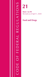 Image for Code of Federal Regulations, Title 21 Food and Drugs 1-99, Revised as of April 1, 2020