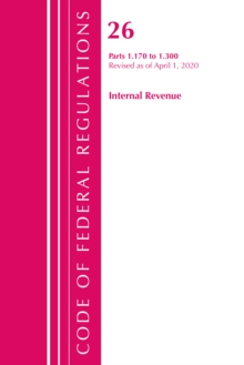 Image for Code of Federal Regulations, Title 26 Internal Revenue 1.170-1.300, Revised as of April 1, 2020
