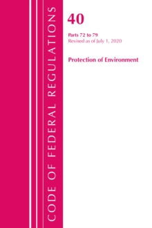 Code of Federal Regulations, Title 40: Parts 72-79 (Protection of Environment) Air Programs