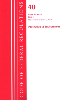 Code of Federal Regulations, Title 40 Protection of the Environment 96-99, Revised as of July 1, 2020