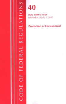 Code of Federal Regulations, Title 40: Parts 1000-1059 (Protection of Environment) TSCA Toxic Substances: Revised as of July 2020