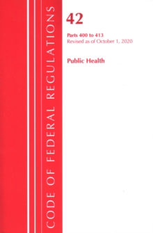 Image for Code of Federal Regulations, Title 42 Public Health 400-413, Revised as of October 1, 2020