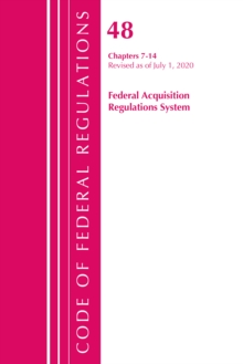 Image for Code of Federal Regulations, Title 48 Federal Acquisition Regulations System Chapters 7-14, Revised as of October 1, 2020