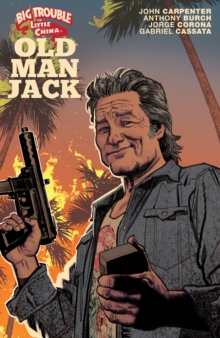 Image for Big Trouble in Little China: Old Man Jack Vol. 1