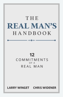 Image for The Real Man's Handbook : 12 Commitments of a Real Man