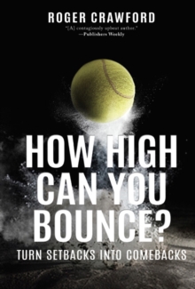 Image for How High Can You Bounce? : Turn Setbacks into Comebacks