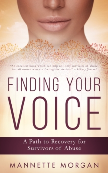Image for Finding Your Voice : A Path to Recovery for Survivors of Abuse
