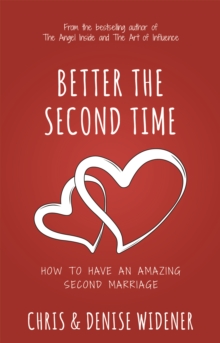 Image for Better the Second Time : How to Have an Amazing Second Marriage