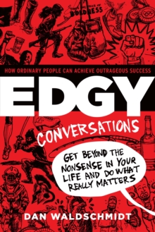 Image for Edgy Conversations: How Ordinary People Achieve Outrageous Success