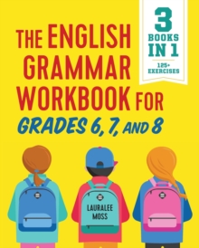 Image for The English Grammar Workbook for Grades 6, 7, and 8