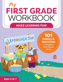 Image for My First Grade Workbook : 101 Games and Activities to Support First Grade Skills