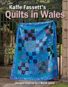 Kaffe Fassett’s Quilts In Wales
