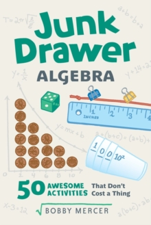 Image for Junk Drawer Algebra : 50 Awesome Activities That Don't Cost a Thing