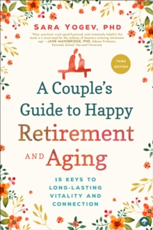 Image for A couple's guide to happy retirement and aging: 15 keys to long-lasting vitality and connection