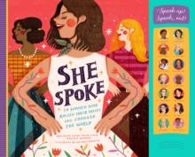 Image for She Spoke : 14 Women Who Raised Their Voices and Changed the World