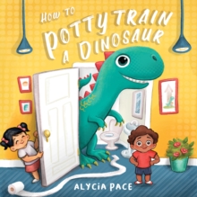 Image for How to potty train a dinosaur