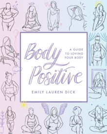 Image for Body positive  : a guide to loving your body