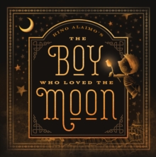 Image for The boy who loved the Moon