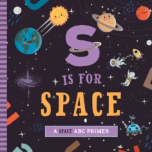 Image for S is for space  : a space ABC primer