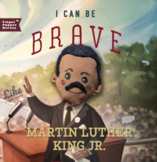Image for I Can Be Brave Like Martin Luther King Jr.