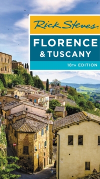 Rick Steves Florence & Tuscany (Eighteenth Edition)