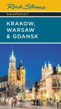Image for Rick Steves Snapshot Krakow, Warsaw & Gdansk (Seventh Edition)