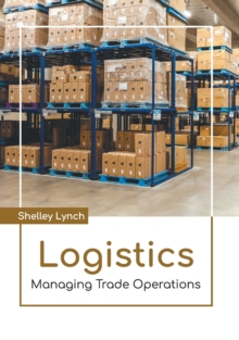 Image for Logistics: Managing Trade Operations