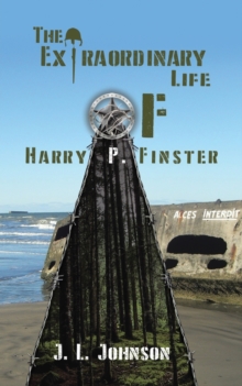 EXTRAORDINARY LIFE OF HARRY P FINSTER