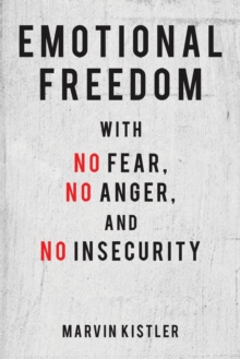 Image for Emotional Freedom with No Fear, No Anger, and No Insecurity