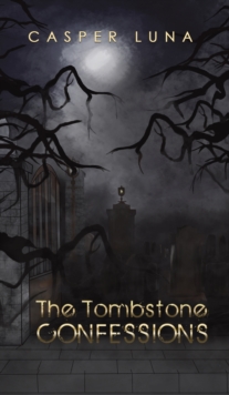 TOMBSTONE CONFESSIONS