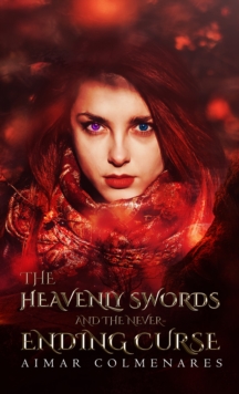 Heavenly Swords and the Never-Ending Curse
