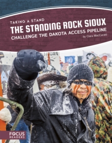 Image for Taking a Stand: The Standing Rock Sioux Challenge the Dakota Access Pipeline