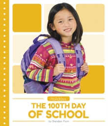 Image for Holidays: The 100th Day of School