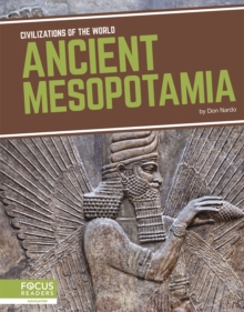 Civilizations of the World: Ancient Mesopotamia
