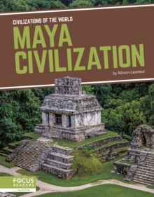 Civilizations of the World: Maya Civilization
