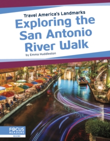 Travel America's Landmarks: Exploring the San Antonio River Walk