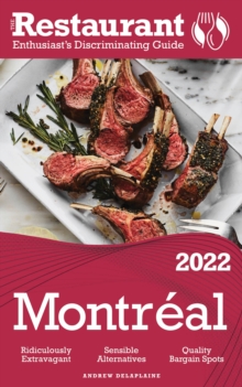 Image for 2022 Montreal - The Restaurant Enthusiast's Discriminating Guide