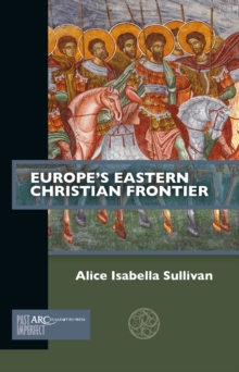 Image for Europe's eastern Christian frontier