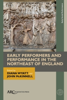 Image for Early Performers and Performance in the Northeast of England