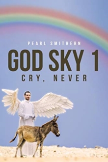 Image for God Sky 1 : Cry, Never