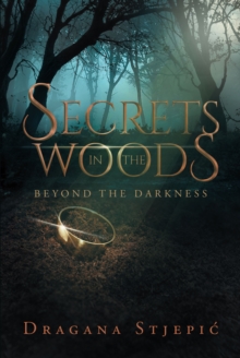 Image for Secrets in the Woods: Beyond the Darkness