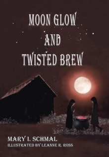 Image for Moon Glow and Twisted Brew