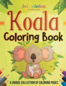 Image for Koala Coloring Book! A Unique Collection Of Coloring Pages
