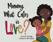 Image for Mommy, What Color is Love?