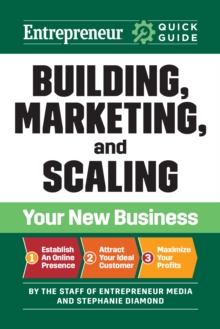 Image for Entrepreneur Quick Guide: Building, Marketing, and Scaling Your New Business