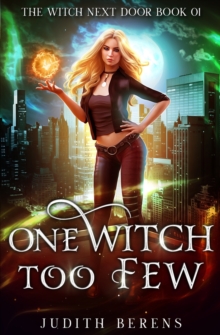 Image for One Witch Too Few : An Urban Fantasy Action Adventure