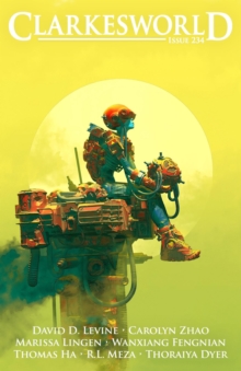 Clarkesworld Magazine Issue 234: Clarkesworld Magazine, #234 - Clarke, Neil
