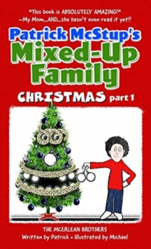 Image for Patrick McStup's Mixed-Up Family Christmas part 1