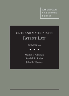Image for Cases and Materials on Patent Law